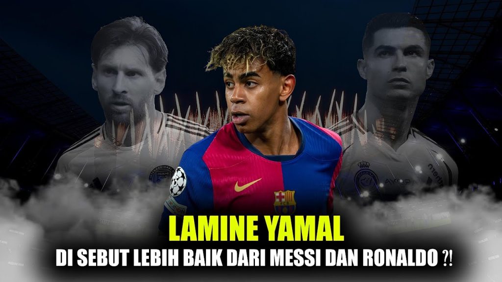 Lamine Yamal Disebut Lebih Baik dari Messi dan Ronaldo, Sudah Pantaskah?!